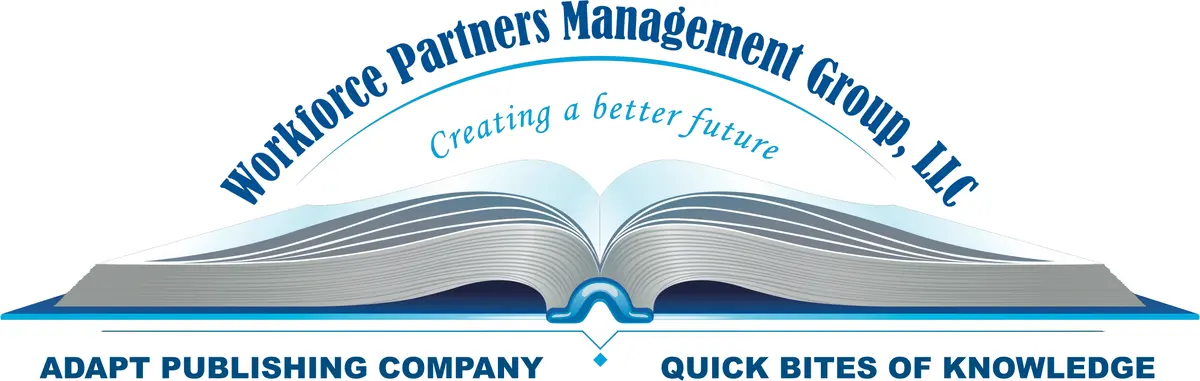Workforce Partners Management Group, Adapt Publishing Company, and Quick Bites of Knowledge